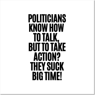 Politicians suck! Posters and Art